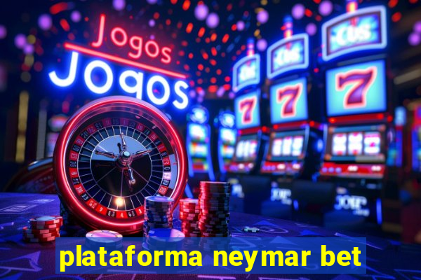 plataforma neymar bet